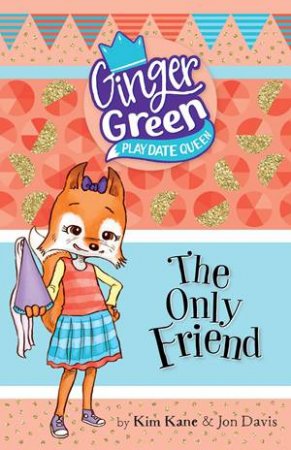 Ginger Green : The Only Friend