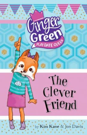 Ginger Green : The Clever Friend