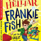 Frankie Fish- Book 1 & 2