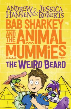 Bab Sharkey and the Animal Mummies : The Weird Beard