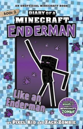 Diary of a Minecraft Enderman : Like an Enderman -Book 2