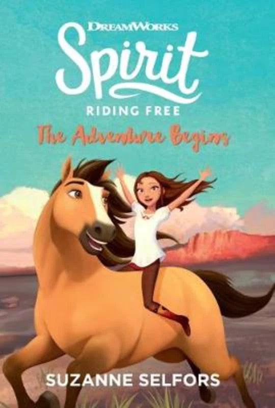 Spirit Riding Free :The Adventure Begins