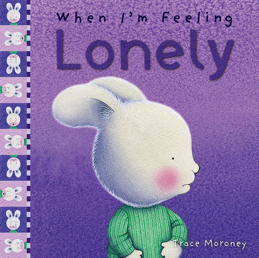 When I'm Feeling Lonely (The Feelings Series) cover image
