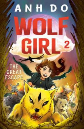 Wolf Girl : The Great Escape - Book 2