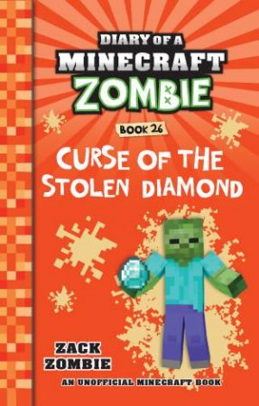 Diary of a Minecraft Zombie:  Curse Of The Stolen Diamond -Book 26