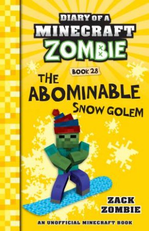 Diary of a Minecraft Zombie:The Abominable Snow Golem - Book 28