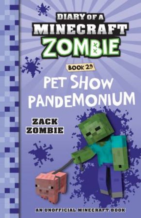 Diary of a Minecraft Zombie: Pet Show Pandemonium- Book 29