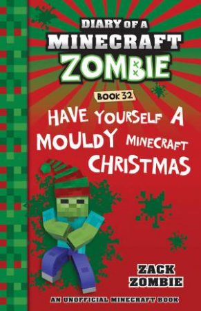 Diary of a Minecraft Zombie :Have Yourself A Mouldy Minecraft Christmas -  Book 32