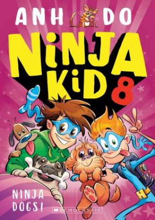 Ninja Kid :  Ninja Dogs-Book 8