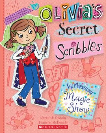 Olivia's Secret Scribbles : The Marvellous Magic Show #12