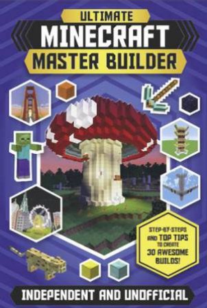 Minecraft : Ultimate Minecraft Master Builder