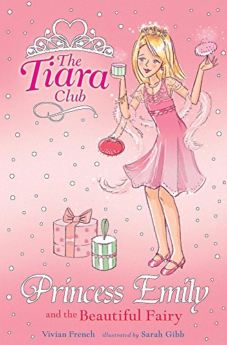 The Tiara Club: Princess Emily and the Beautiful Fairy-Book 6