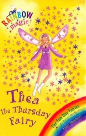 Rainbow Magic :Thea the Thursday Fairy - Book 39