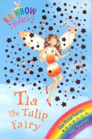 Rainbow Magic :Tia - The Tulip Fairy - Book 43