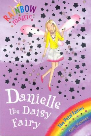 Rainbow Magic :Danielle The Daisy Fairy -Book 48