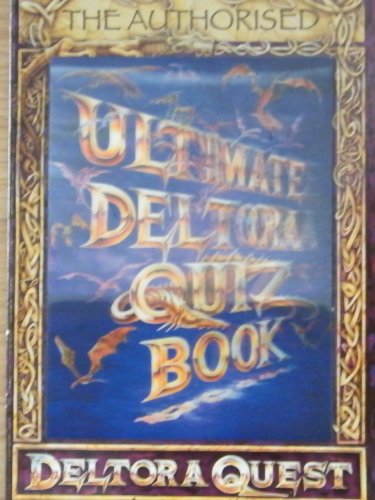 Deltora Quest : The Authorised Ultimate Deltora Quiz Book: Deltora Quest