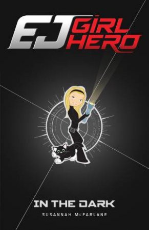 EJ Girl Hero :In the Dark