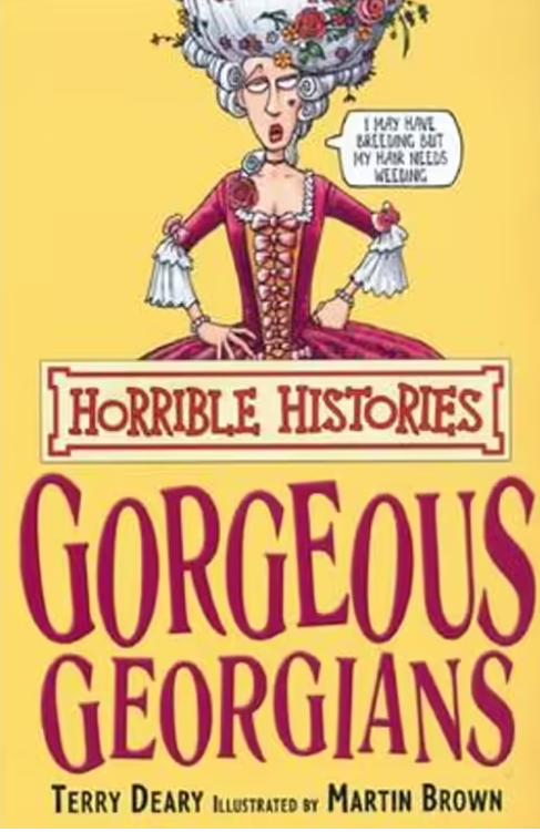 Horrible Histories: The Gorgeous Georgians