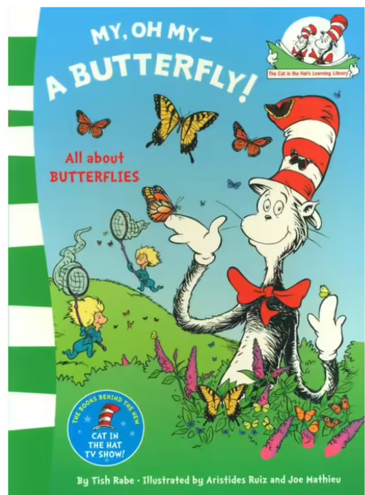 Dr Seuss : My, Oh My - A Butterfly!