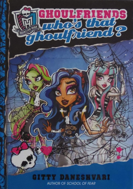 Monster High: Who's That Ghoulfriend?-Hardcover