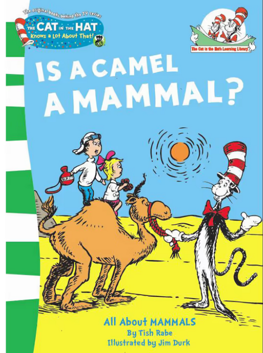 Dr Seuss : Is a Camel a Mammal?
