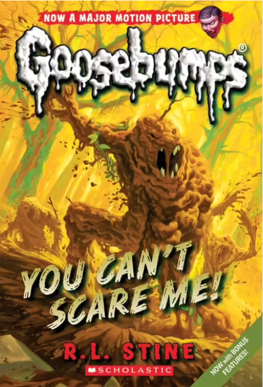 Goosebumps : You Can't Scare Me!