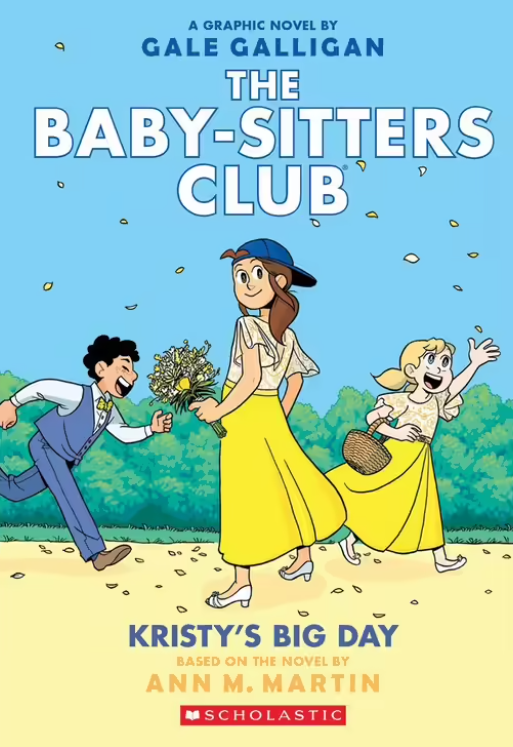 The BabySitters Club-Kristy's Big Day : The Graphic Novel Book 6