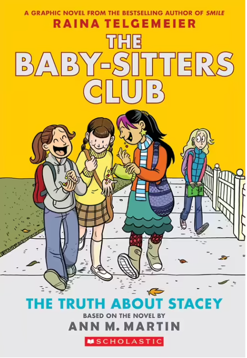 The Baby Sitters Club- The Truth About Stacey : The Babysitters Club Graphic Novel Book 2