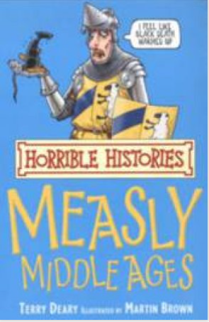 Horrible Histories : Measly Middle Ages