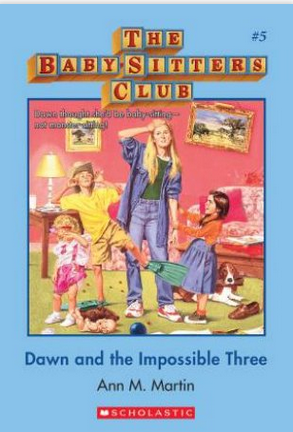 The BabySitters Club : Dawn and the Impossible Three-Book 5