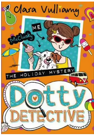 Dotty Detective : The Holiday Mystery - Book 6