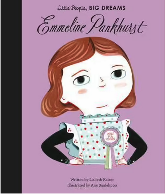 Little People, Big Dreams : Emmeline Pankhurst