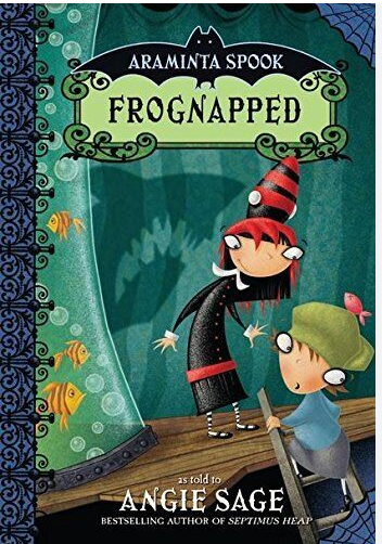 Araminta Spook : Frognapped -Book 3