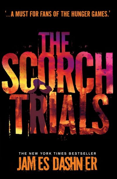 The Maze Runner :The Scorch Trials - Book 2