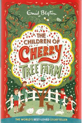 Enid Blyton :The Children Of Cherry Tree Farm