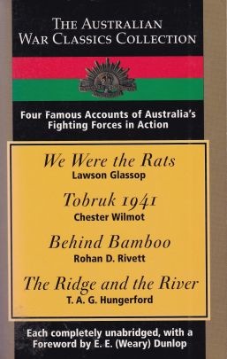 The Australian War Classics Collection: We WEre The Rats; Tobruk 1941; Behind Bamboo; The Ridge And The Rover - Softcover