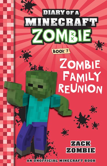 Diary of a Minecraft Zombie: Zombie Family Reunion -Book 7