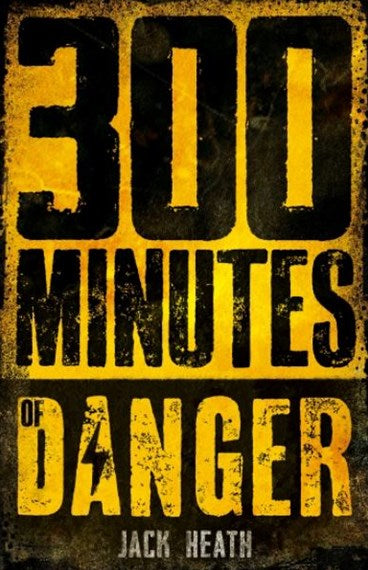 Minutes of Danger - 300 Minutes of Danger -Paperback