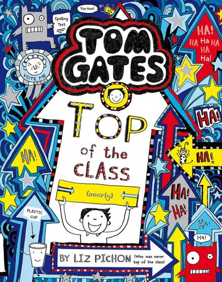 Tom Gates Book #9 : Top of the Class (Nearly)(Re-Release)