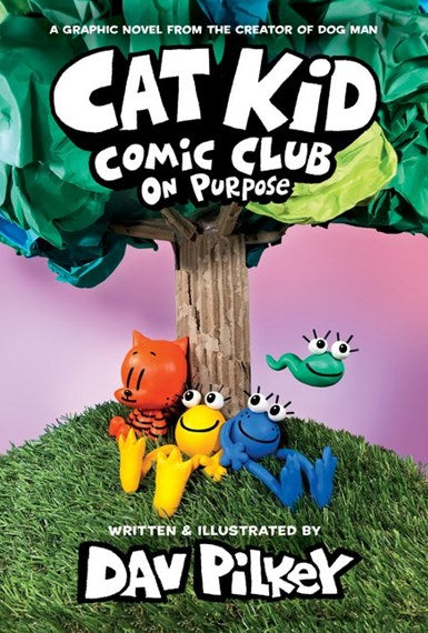 Cat Kid Comic Club: On Purpose- Book 3 (Hardcover)