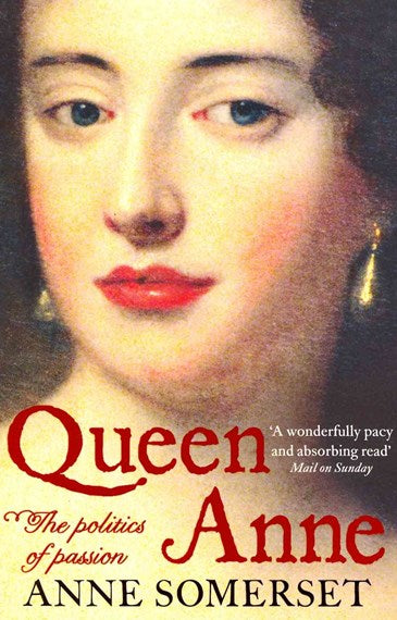 Queen Anne: The Politics Of Passion