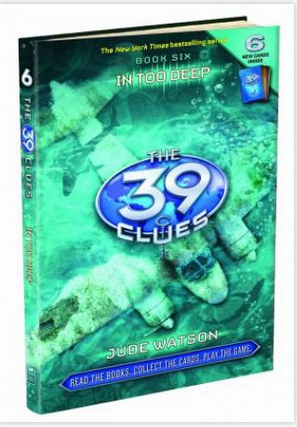 39 Clues : In Too Deep-Book 6