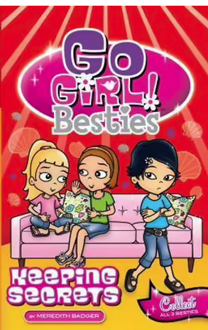 Go Girl : Go Girl Besties - Keeping Secrets - Book 2