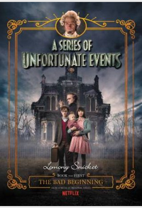 A Series of Unfortunate Events - The Bad Beginning Book 1 - Paperback (Netflix Tie-In Edition)