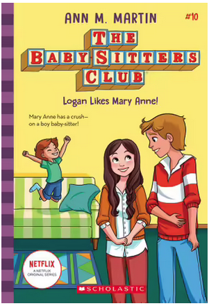 The BabySitters Club-Logan Likes Mary Anne!- Book 10