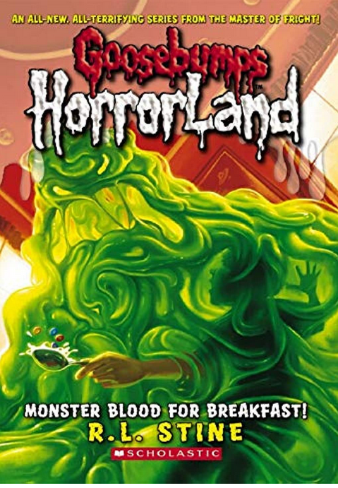 Goosebumps : Horrorland-Monster Blood for Breakfast Book 3