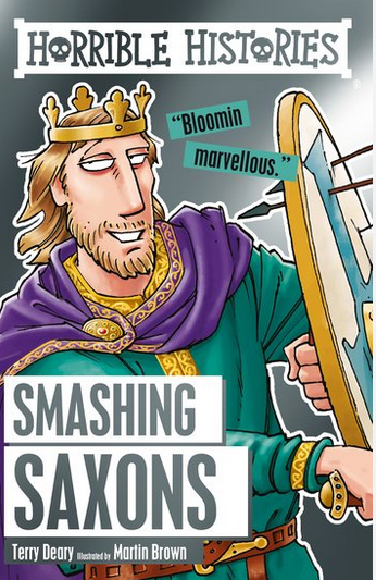 Horrible Histories : Smashing Saxons