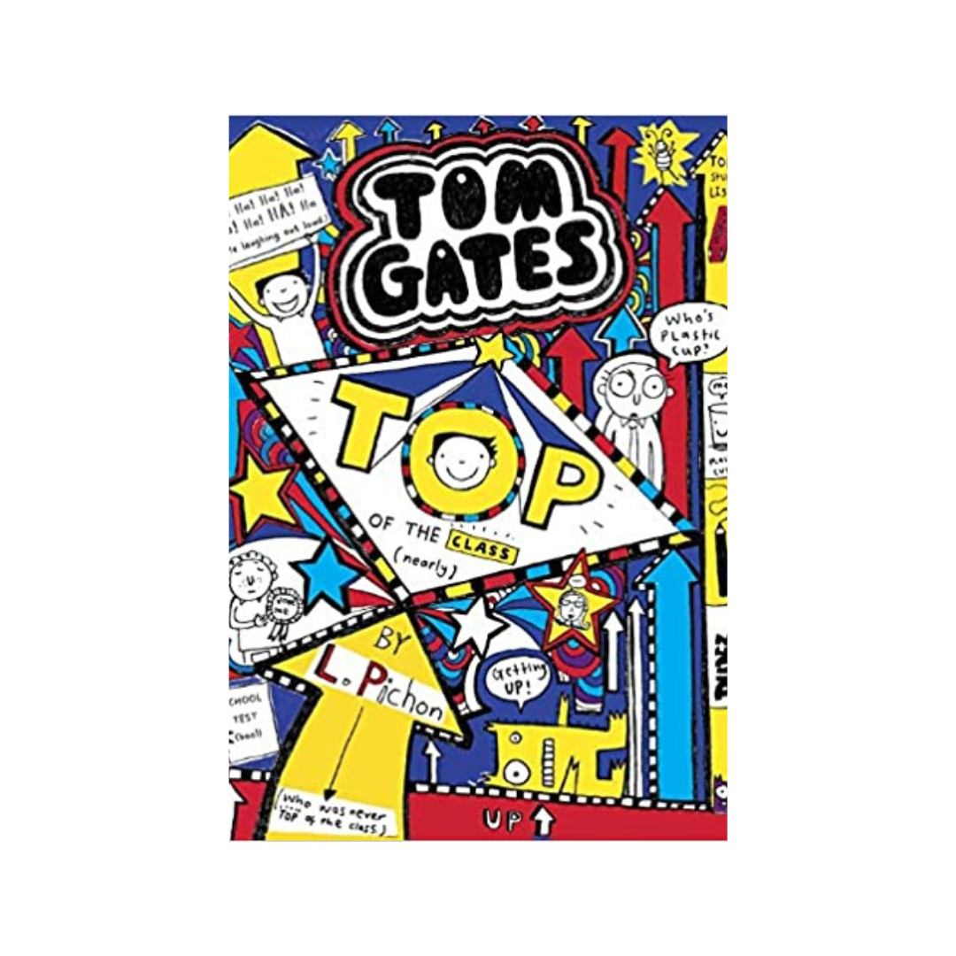 Tom Gates Book #9 : Top of the Class (Nearly)