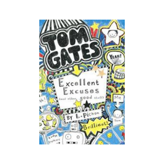 Tom Gates  Book #2: Excellent Excuses (And Other Good Stuff)