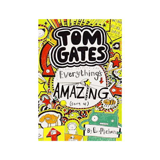 Tom Gates Book #3: Everything's Amazing ((Sort of)